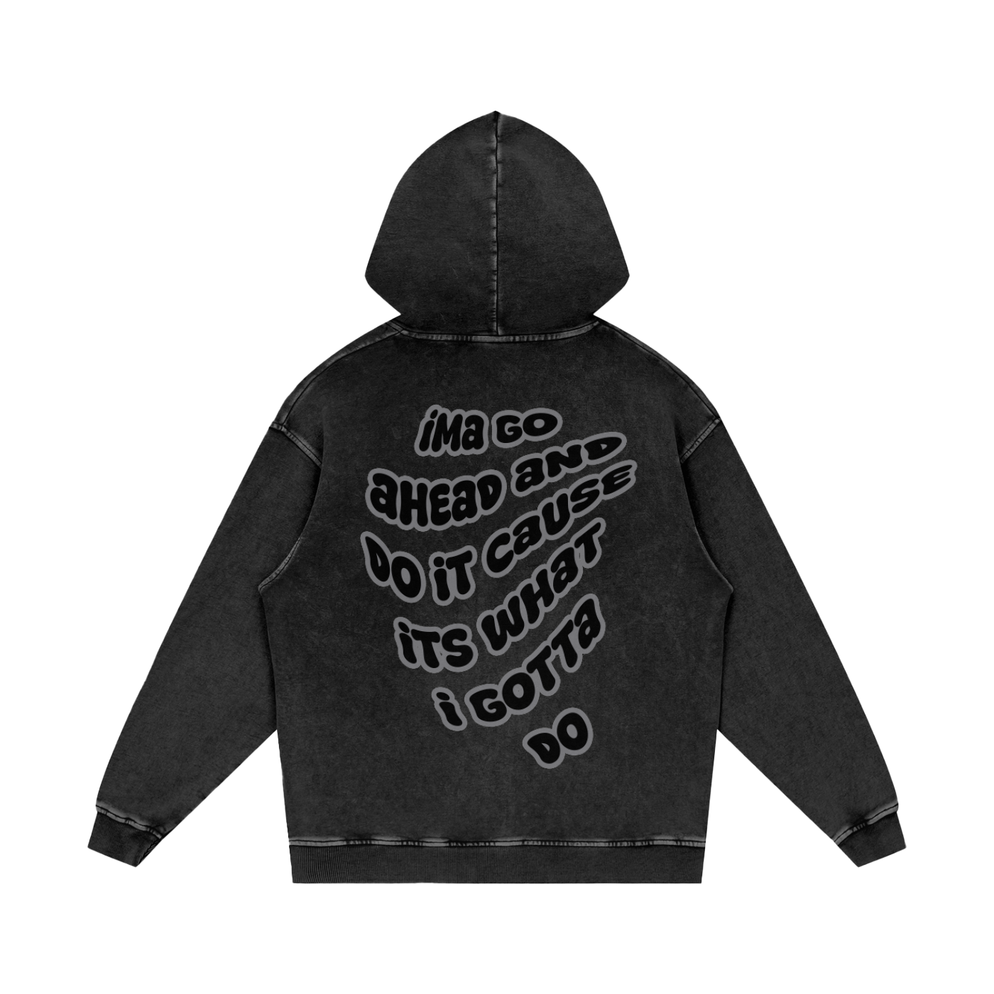 WHAT I GOTTA DO HOODIE (BLACK)