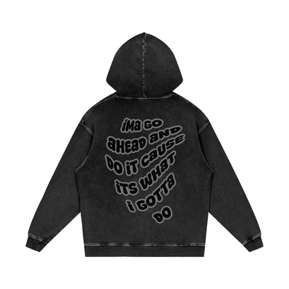 WHAT I GOTTA DO HOODIE (BLACK)